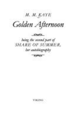 Autobiography of M.M. Kaye: Golden Afternoon 0670838977 Book Cover