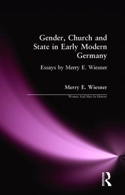 Gender, Church and State in Early Modern German... 1138167576 Book Cover