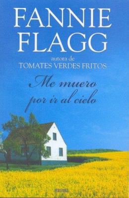 Me Muero Por Ir Al Cielo [Spanish] 8466633987 Book Cover