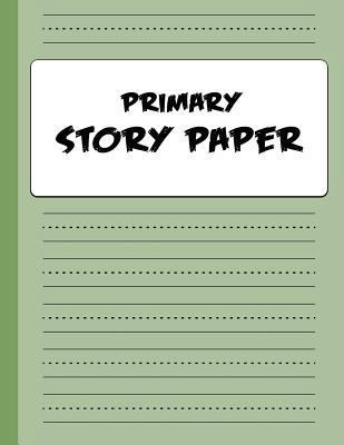 Primary Story Paper: Draw & Write Composition B... 1728647584 Book Cover