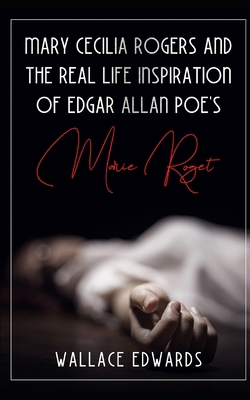 Mary Cecilia Rogers and the Real Life Inspirati... 1484935683 Book Cover