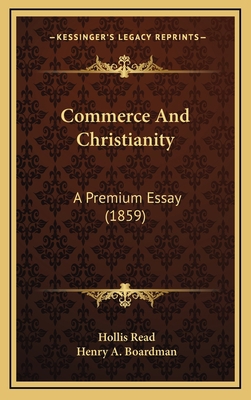 Commerce And Christianity: A Premium Essay (1859) 116650462X Book Cover