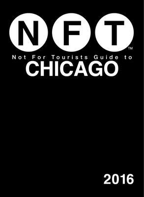 Not for Tourists Guide to Chicago 1634501411 Book Cover