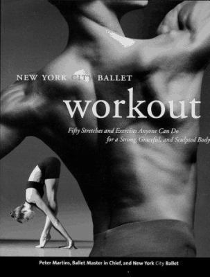 New York City Ballet Workout: Fifty Stretches A... 0688148433 Book Cover