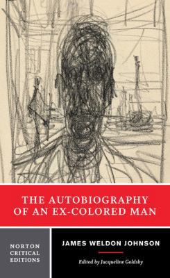 The Autobiography of an Ex-Colored Man: A Norto... 0393972860 Book Cover