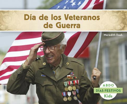 D?a de Los Veteranos de Guerra [Spanish] 1496604210 Book Cover