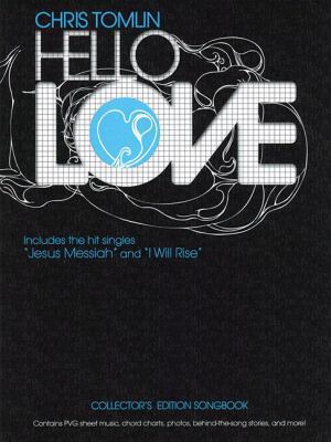 Chris Tomlin: Hello Love 1935288008 Book Cover