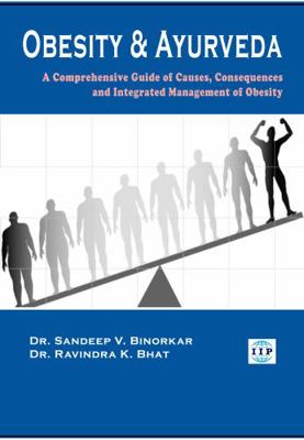 Paperback Obesity & Ayurveda : A Comprehensive Guide of Causes, Consequences & Integrated Management of Obesity Book