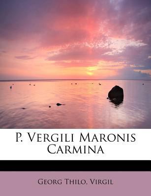 P. Vergili Maronis Carmina [Latin] 1115869892 Book Cover