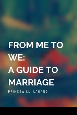 From Me to We: A Guide to Marriage 9237576951 Book Cover