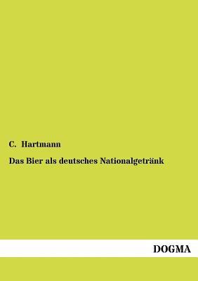 Das Bier als deutsches Nationalgetränk [German] 3954548267 Book Cover