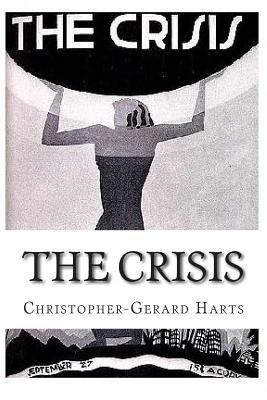 The Crisis: An Anthology of the works by Christ... 149540269X Book Cover