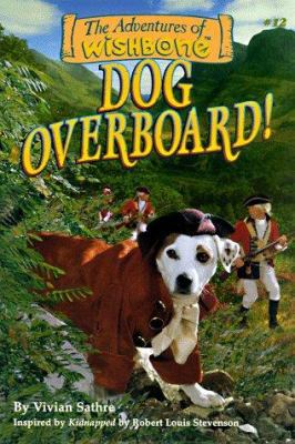Dog Overboard! (Wishbone Adventure series, Vol 1) 1570643679 Book Cover