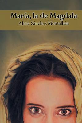 María, la de Magdala [Spanish] 1545296790 Book Cover