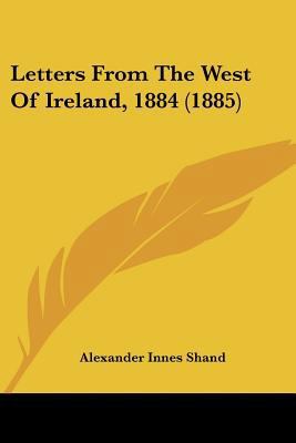 Letters From The West Of Ireland, 1884 (1885) 1437086969 Book Cover