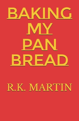 Baking My Pan Bread B0FVTDQZMZ Book Cover