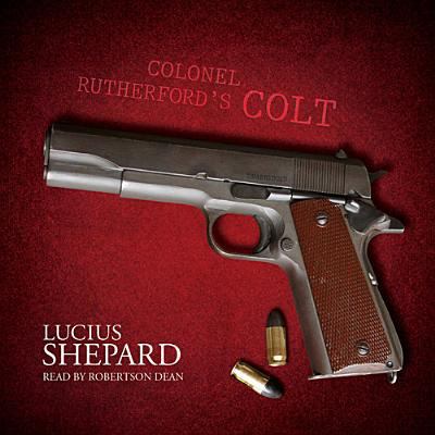 Colonel Rutherford's Colt 144172236X Book Cover