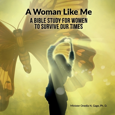 A Woman Like Me: A Bible Study for Women to Sur... 1939119049 Book Cover