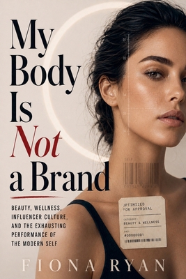 My Body Is Not a Brand B0H191XVRK Book Cover