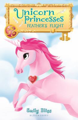 Unicorn Princesses: Feather's Flight 1681199300 Book Cover