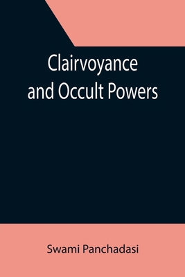 Clairvoyance and Occult Powers 9355394047 Book Cover
