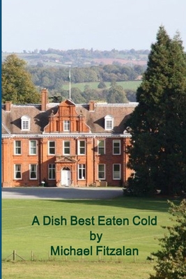 A Dish Best Eaten Cold - ADBEC - A tale of revenge 1447786858 Book Cover