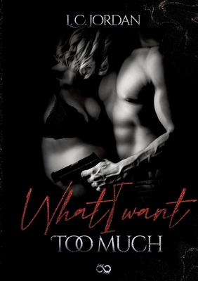What I want: Too much [German] 3384338839 Book Cover