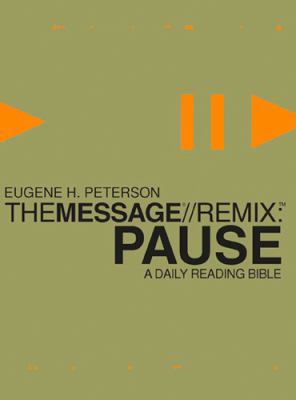 Message Remix: Pause Bible-MS: A Daily Reading ... 1576838439 Book Cover