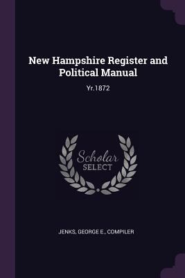 New Hampshire Register and Political Manual: Yr... 1379146275 Book Cover