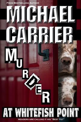 Murder at Whitefish Point: Thriller in Paradise 193609245X Book Cover