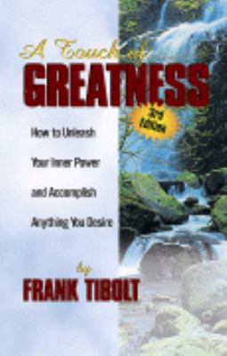 Paperback A Touch of Greatness : How to Unleash Your Inner Power and Accomplish Anything You Desire Book