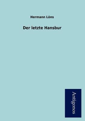 Der letzte Hansbur [German] 3954722348 Book Cover