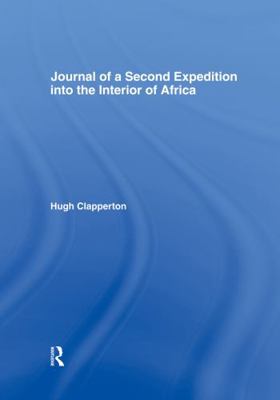 Journal of a Second Expedition into the Interio... 0415760836 Book Cover