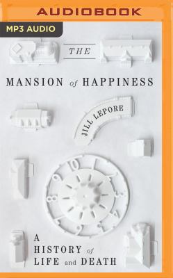 The Mansion of Happiness: A History of Life and... 1536625779 Book Cover