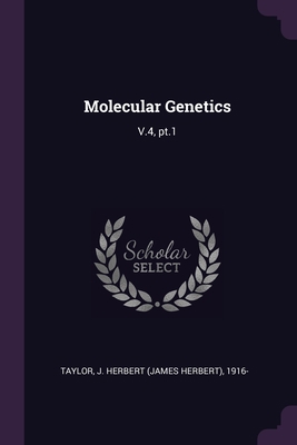 Molecular Genetics: V.4, pt.1 137911456X Book Cover