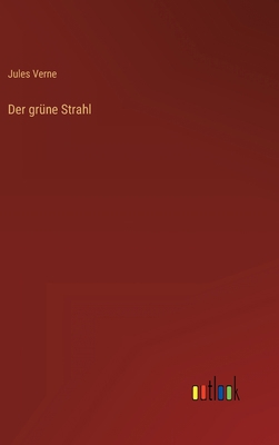 Der grüne Strahl [German] 3368489976 Book Cover