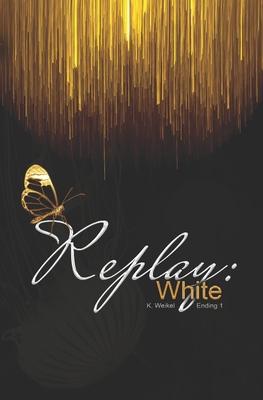 Replay: White: Alternate Ending 1 - Peter B0892HNYDL Book Cover