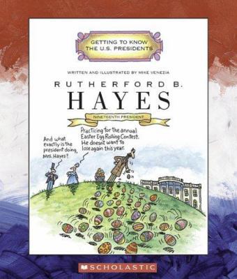 Rutherford B. Hayes: Nineteenth President 1877-... 051622624X Book Cover