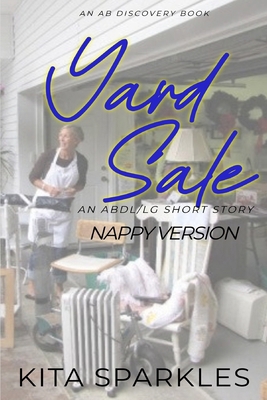 Yard Sale (Nappy Version): A nappy/coming of ag...            Book Cover