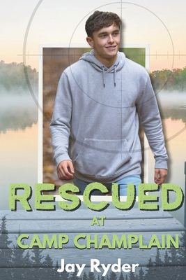 Rescued at Camp Champlain: Book 2 B0BZ2T713M Book Cover