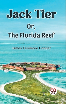 Jack Tier Or, The Florida Reef 9362204827 Book Cover