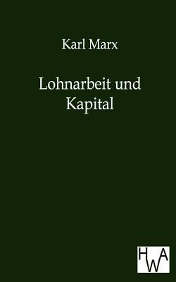 Lohnarbeit Und Kapital [German] 3863830342 Book Cover