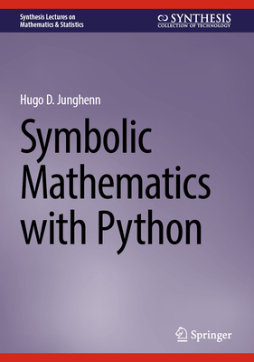 Symbolic Mathematics with Python 3031905210 Book Cover
