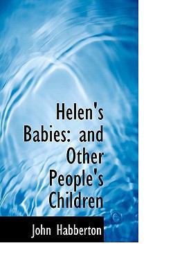 Helen's Babies: And Other People's Children 1103507346 Book Cover