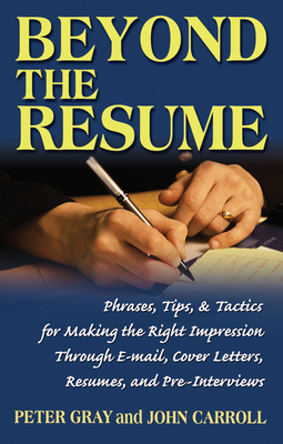 Beyond the Resume: A Comprehensive Guide to Mak... 1564148831 Book Cover