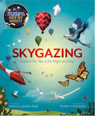 Skygazing: Explore the Sky in the Day and Night 1803380063 Book Cover