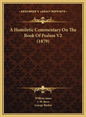 A Homiletic Commentary On The Book Of Psalms V2... 1169800343 Book Cover