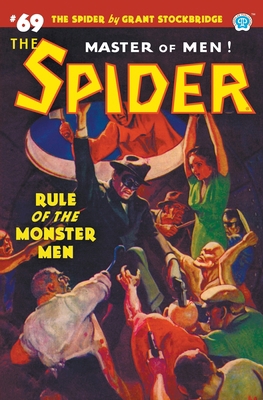 The Spider #69: Rule of the Monster Men 1618276689 Book Cover