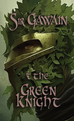 Sir Gawain & the Green Knight 1947587188 Book Cover