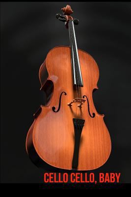 Cello Cello, Baby: Blank Line Journal